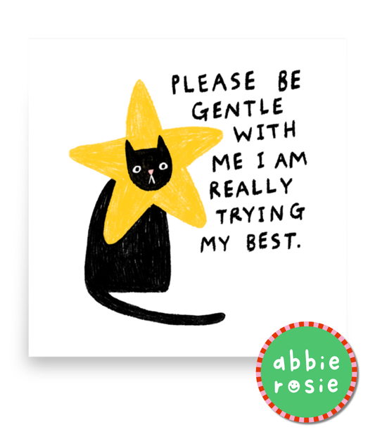 “Please be gentle with me” cat poster by Abbie Rosie | Charity print for animal lovers