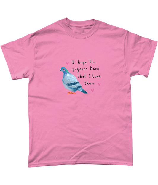 "I Hope the Pigeons Know" T-Shirt by Abbie Rosie | 100% Cotton Tee