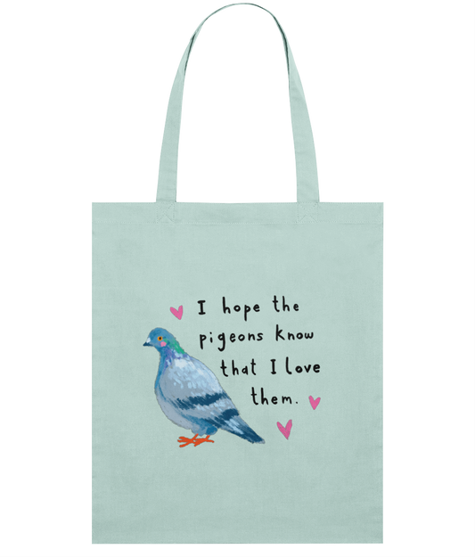 "I Hope the Pigeons Know" Tote Bag by Abbie Rosie | Organic Cotton Bag