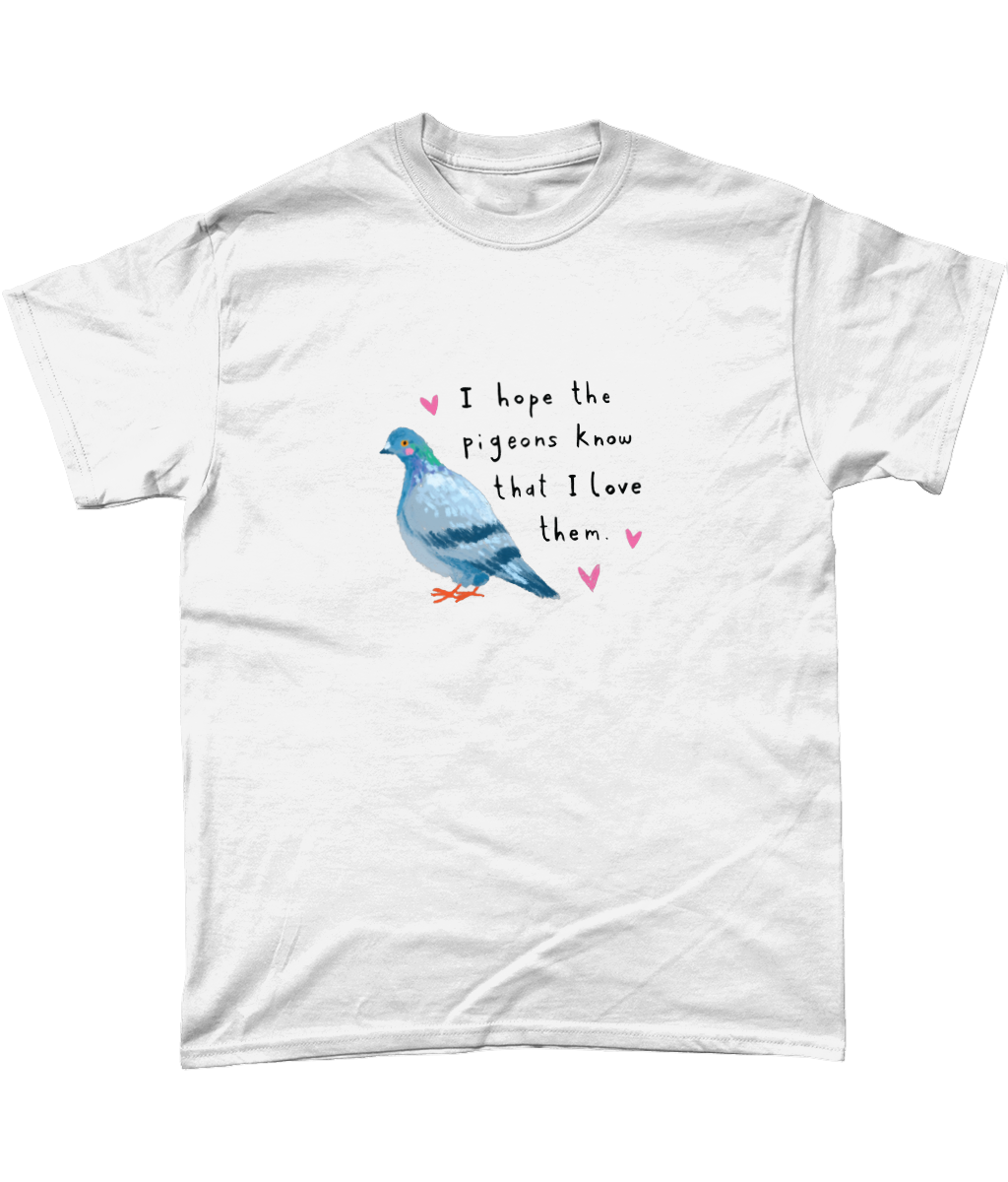 "I Hope the Pigeons Know" T-Shirt by Abbie Rosie | 100% Cotton Tee