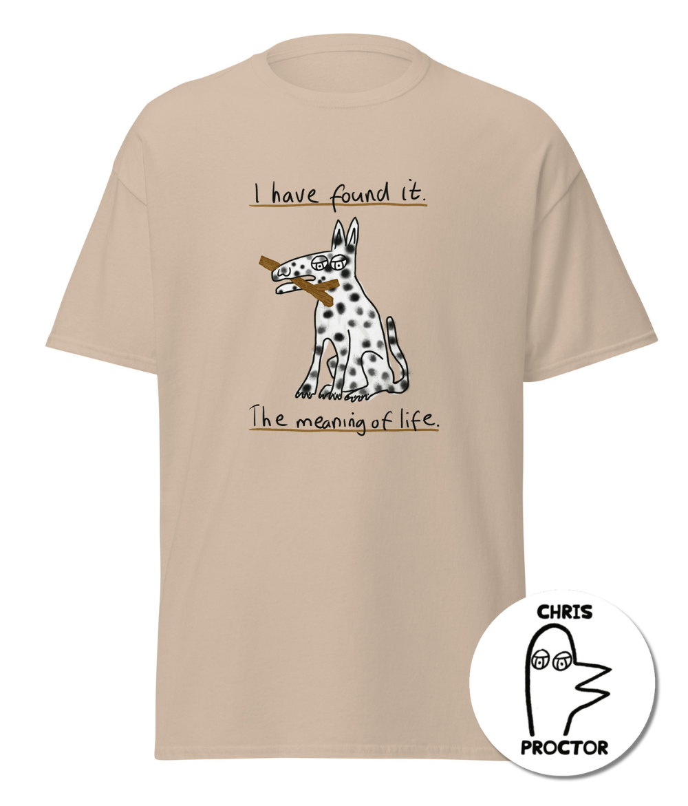 “The Meaning Of Life” dog t-shirt by Chris Proctor | Charity t-shirt for animal lovers