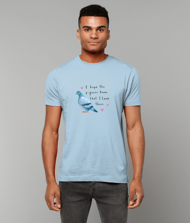 "I Hope the Pigeons Know" T-Shirt by Abbie Rosie | 100% Cotton Tee