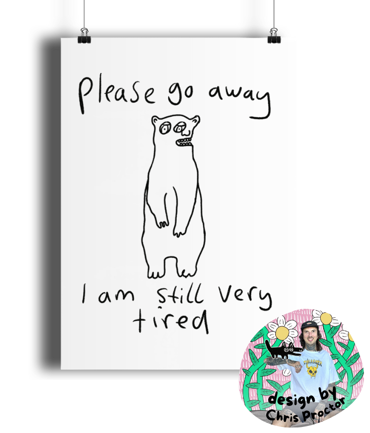 "I’m Not Finished Hibernating" Print by Chris Proctor | A4 Lustre print