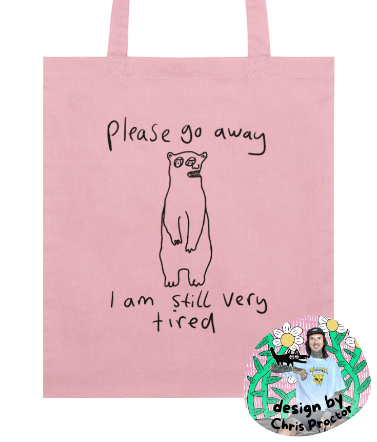 "I’m Not Finished Hibernating" Tote Bag by Chris Proctor | 100% Organic Cotton Bag