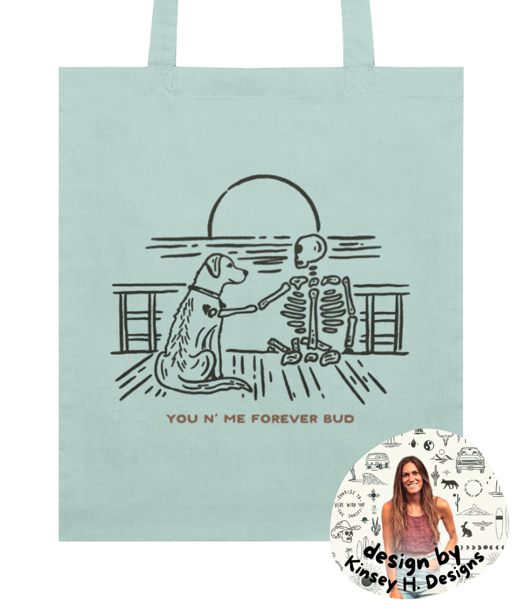 "You N' Me Forever Bud" Tote by Kinsey H Designs | 100% organic cotton bag