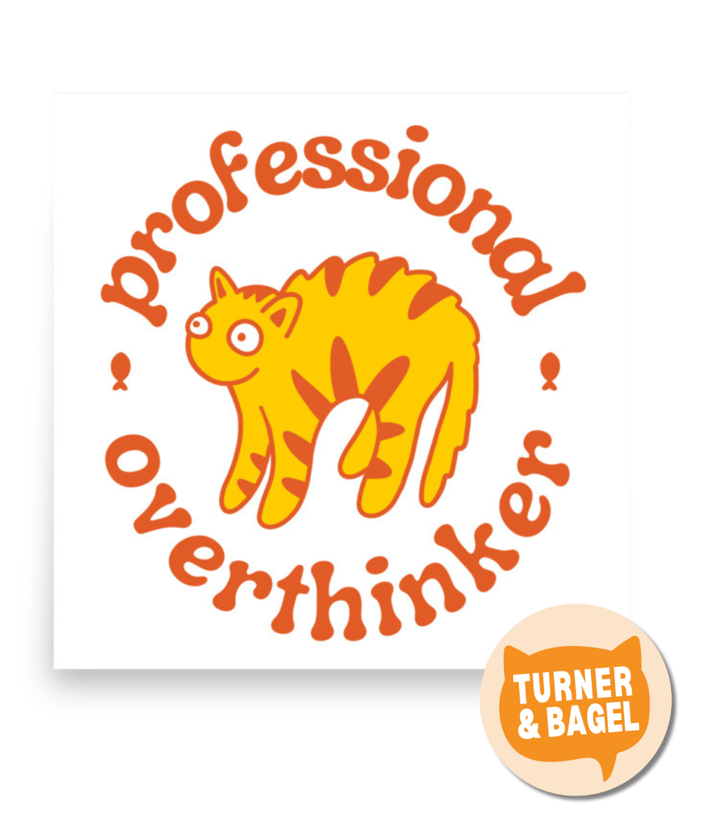 “Professional overthinker” poster by Turner & Bagel | Charity print for animal lovers