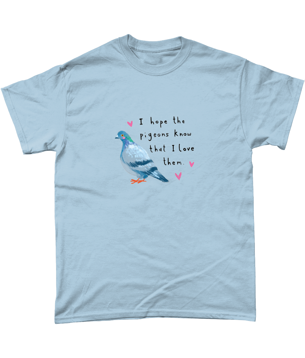 "I Hope the Pigeons Know" T-Shirt by Abbie Rosie | 100% Cotton Tee